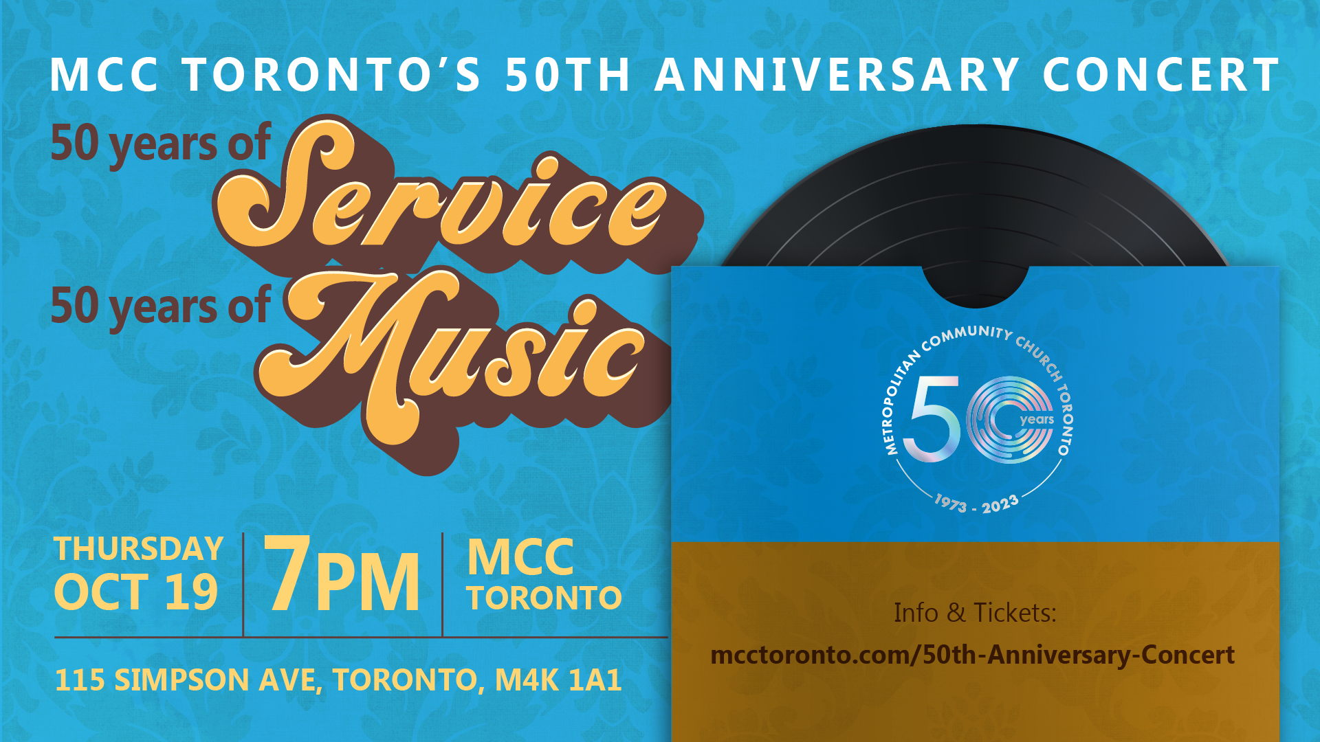 Picture of a vinyl record in a blue cover with MCC Toronto's 50th anniversary logo on the cover with text saying MCC Toronto's 50th Anniversary Concert. 50 years of Service . 50 years of Music. Thursday, October 19. 7 Pm. at MCC Toronto. Tix: mcctoronto.com